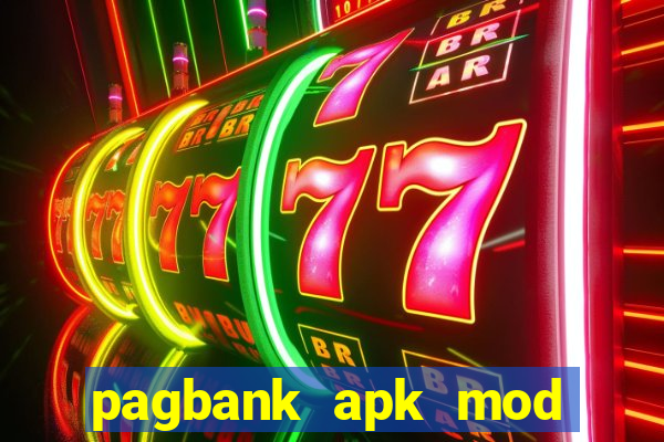 pagbank apk mod dinheiro infinito